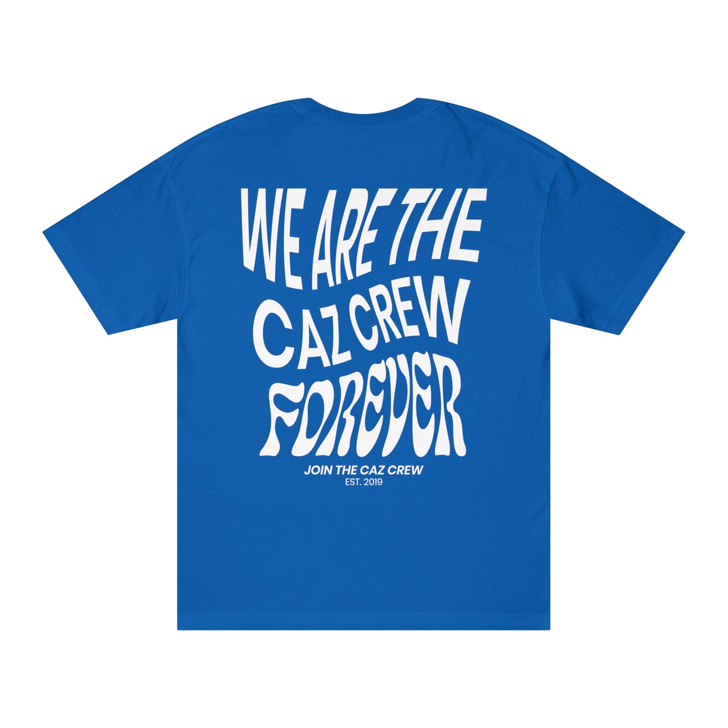 CAZCREW Forever Tee