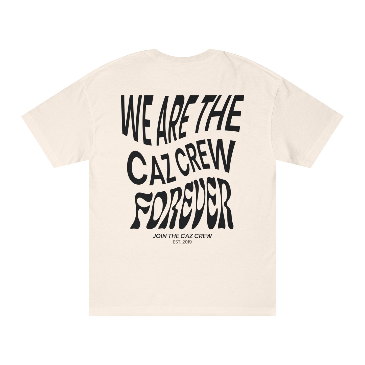 CAZCREW Forever Tee