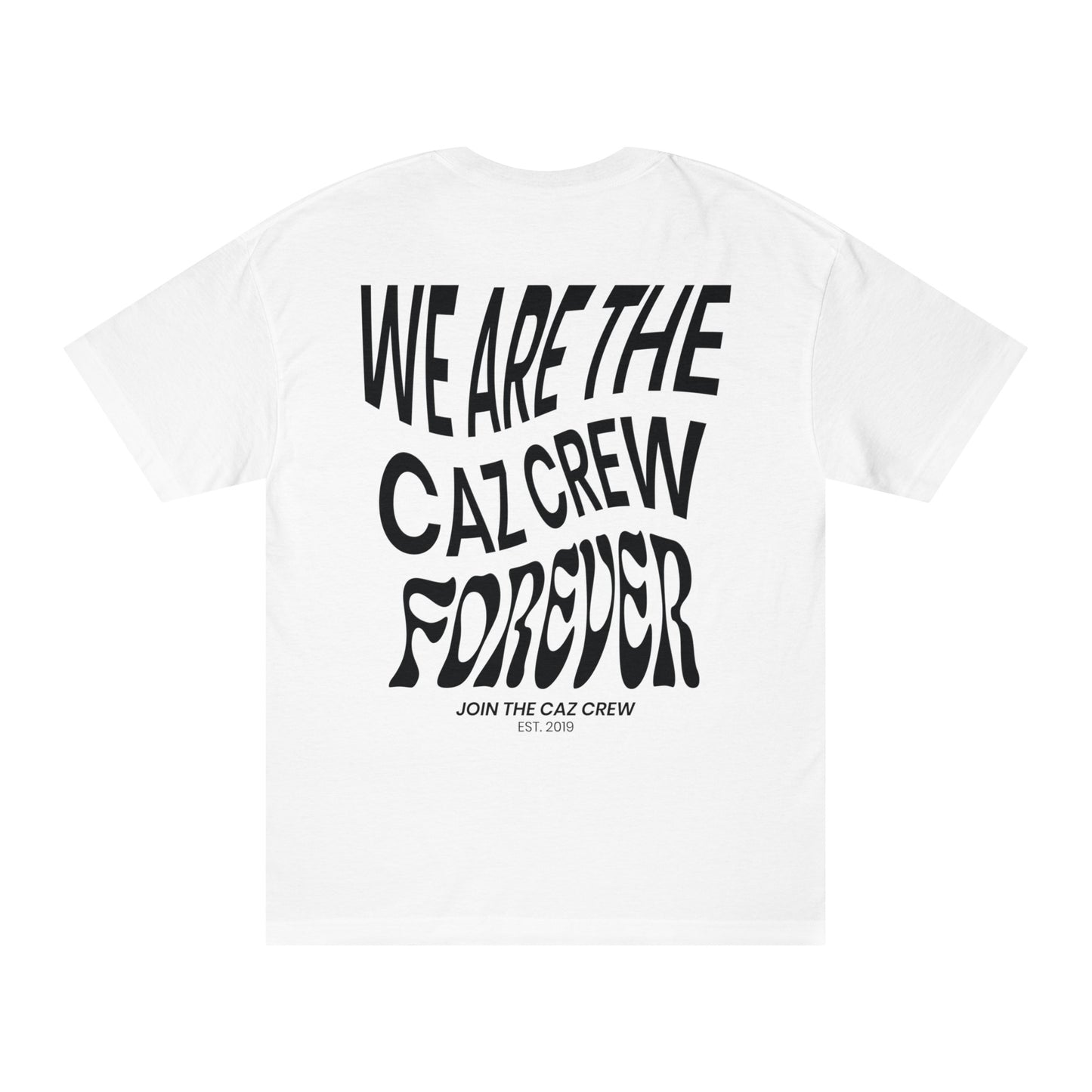 CAZCREW Forever Tee
