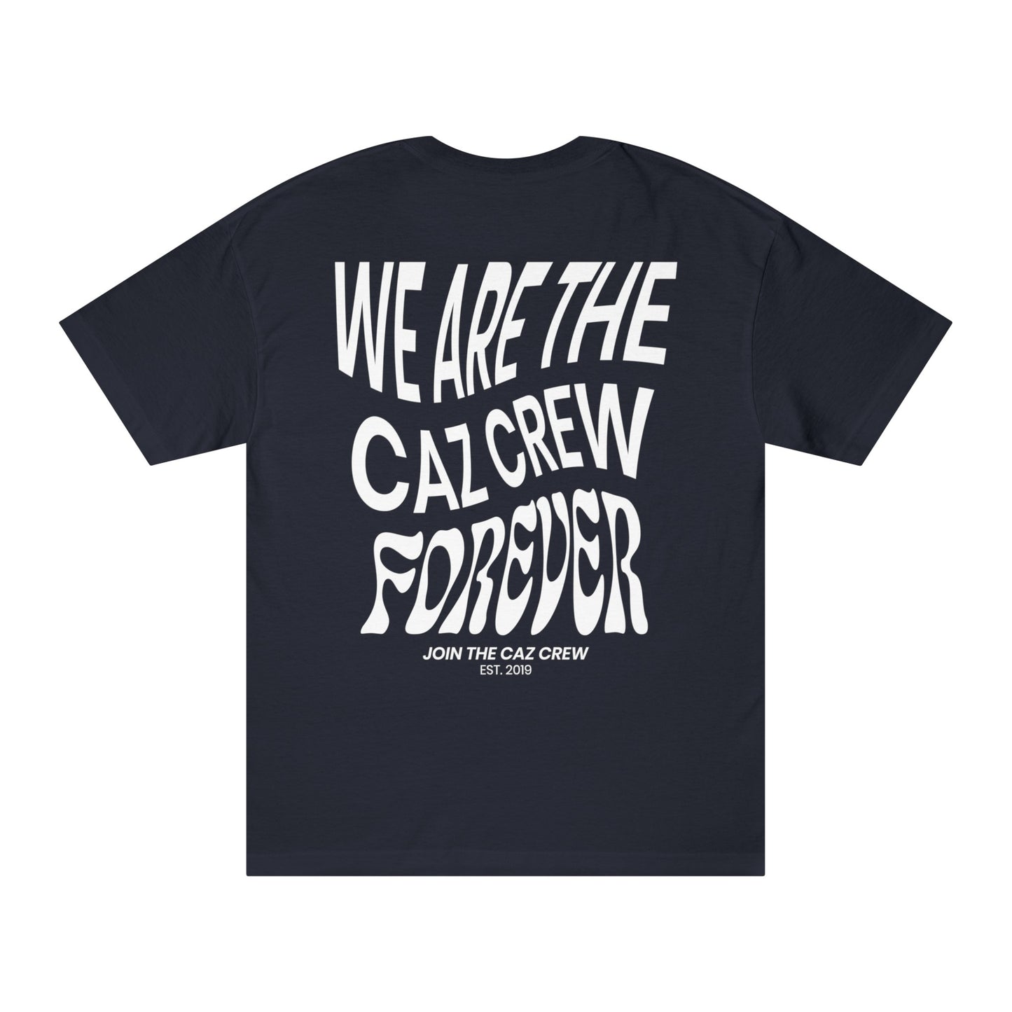 CAZCREW Forever Tee