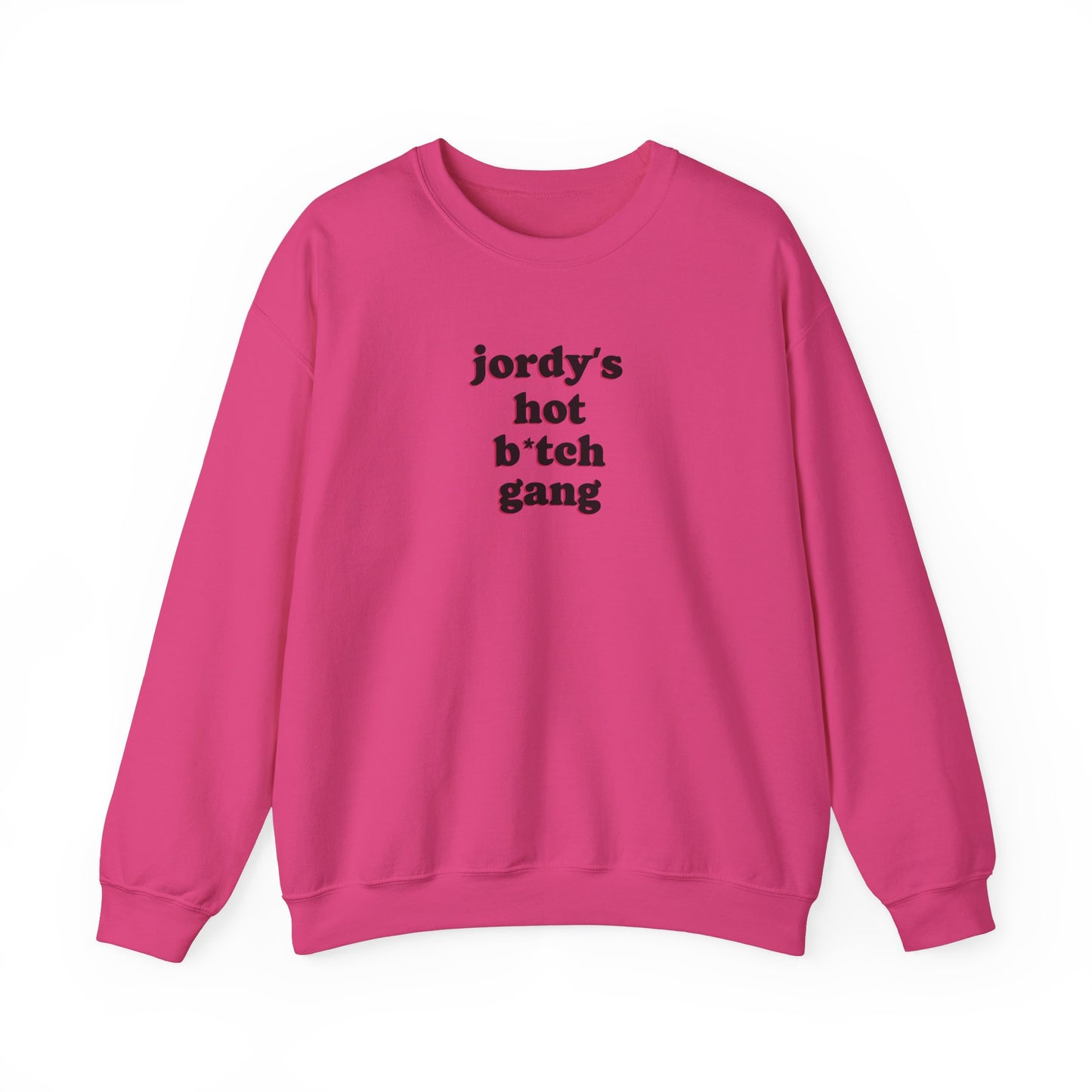 jordy's hot b*tch gang Crewneck Sweatshirt