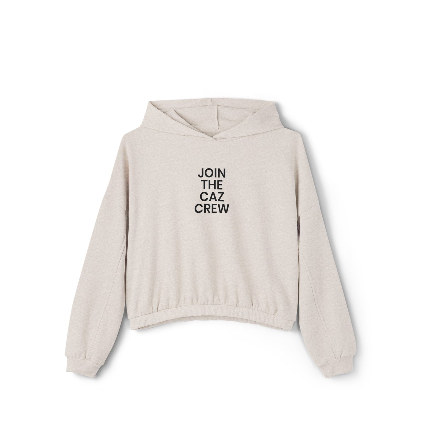 Join the CAZ Crew Cinched Bottom Hoodie