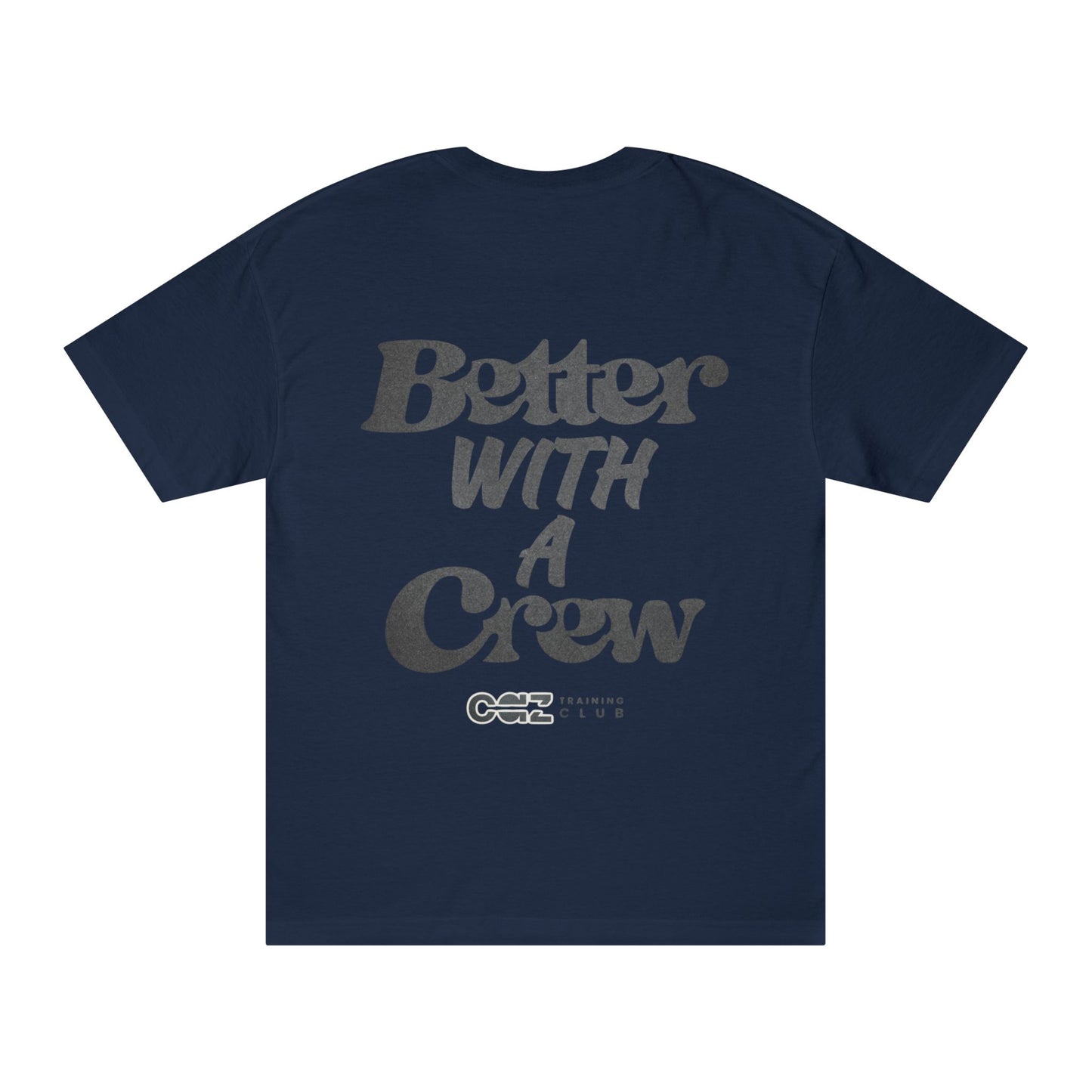 Better with a Crew Tee (back only)