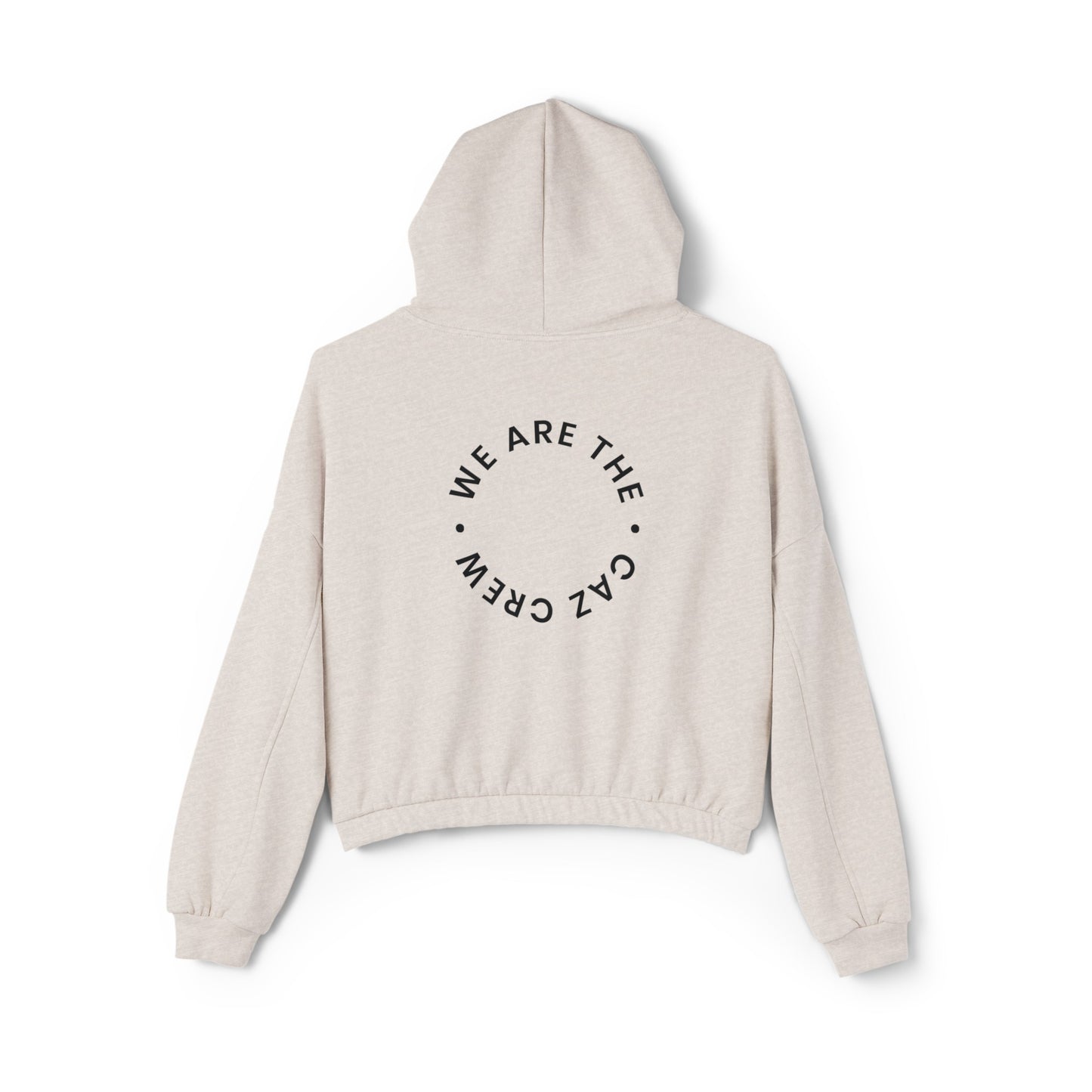 We are the CAZ Crew Cinched Bottom Hoodie