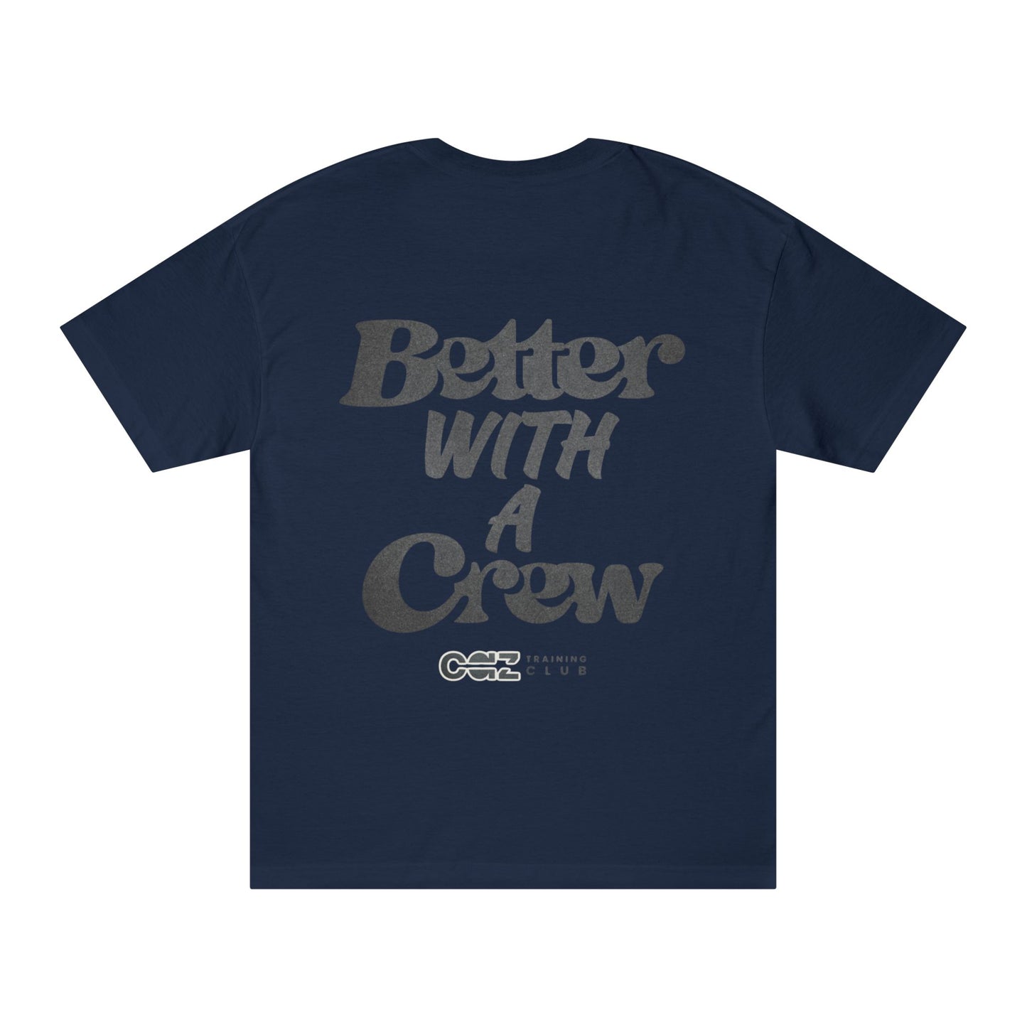 Better with a Crew Tee