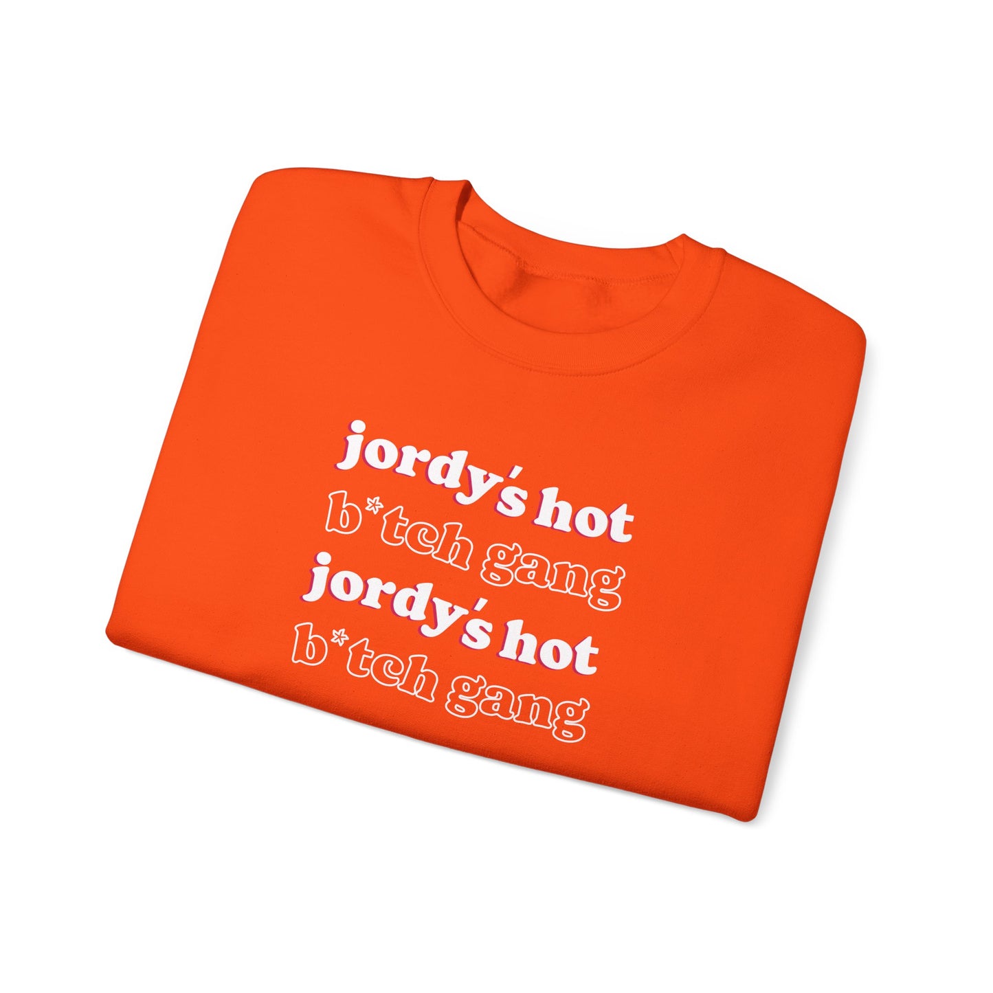 jordy's hot b*tch gang Crewneck Sweatshirt