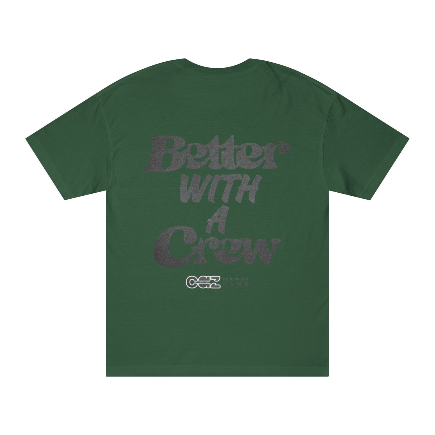 Better with a Crew Tee (back only)