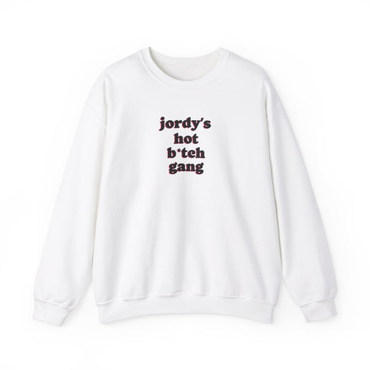 jordy's hot b*tch gang Crewneck Sweatshirt