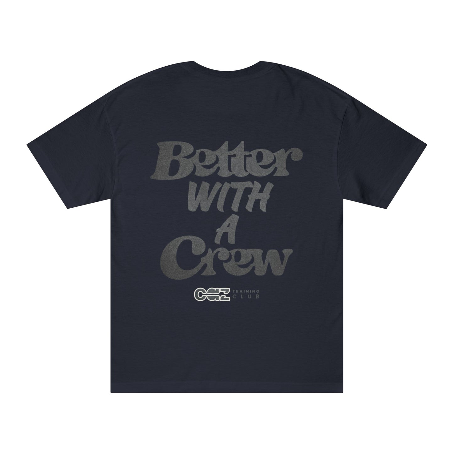 Better with a Crew Tee (back only)