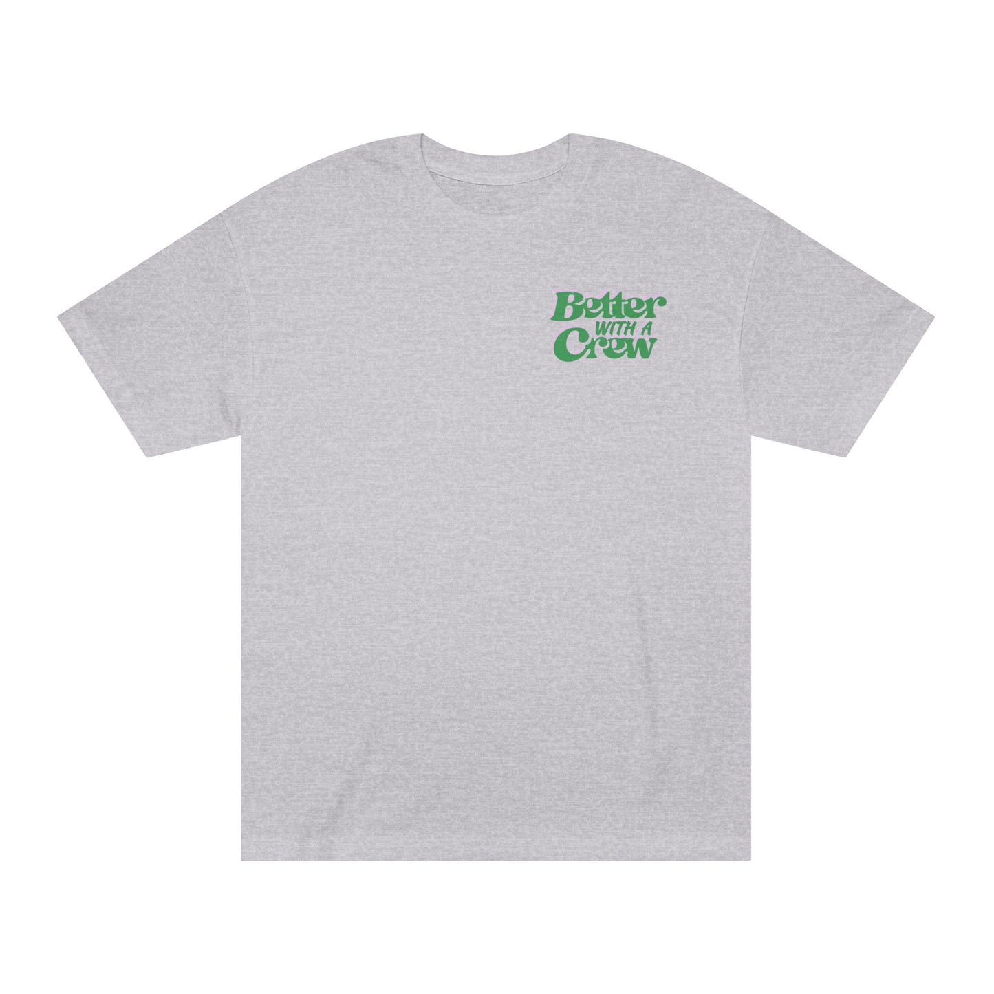 Better with a Crew Pop Tee