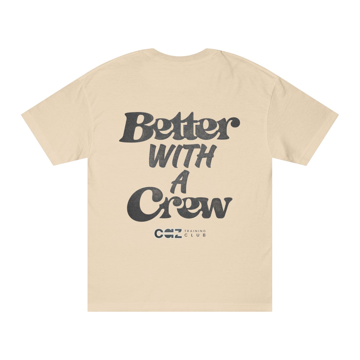 Better with a Crew Tee