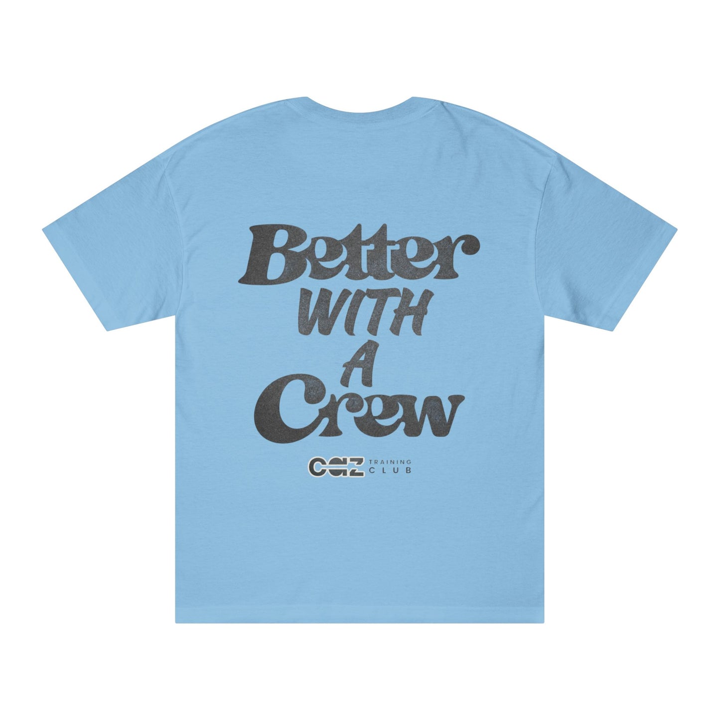 Better with a Crew Tee (back only)